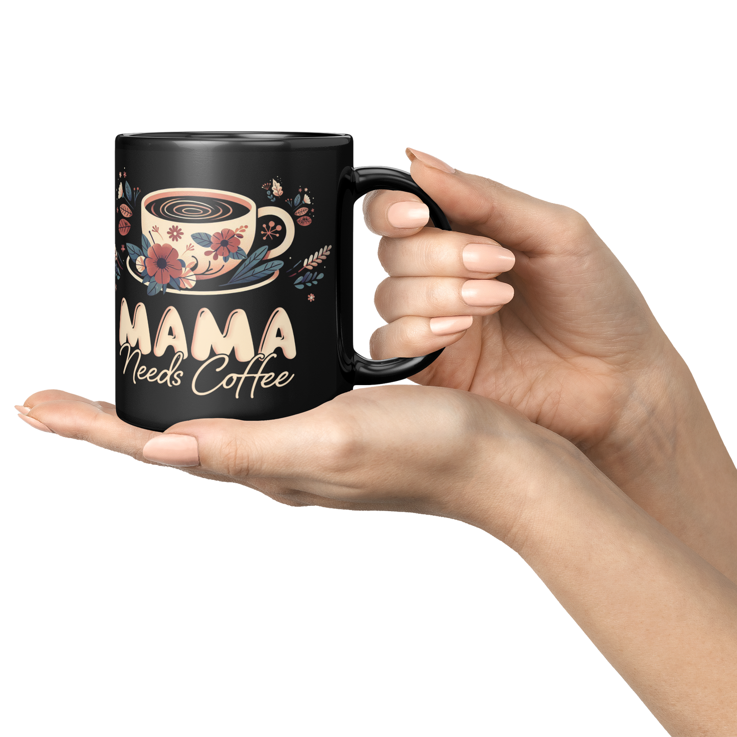 Mama_Needs_Coffee_Mug_Lifestyle_Presentation_Hands_Mockup.png