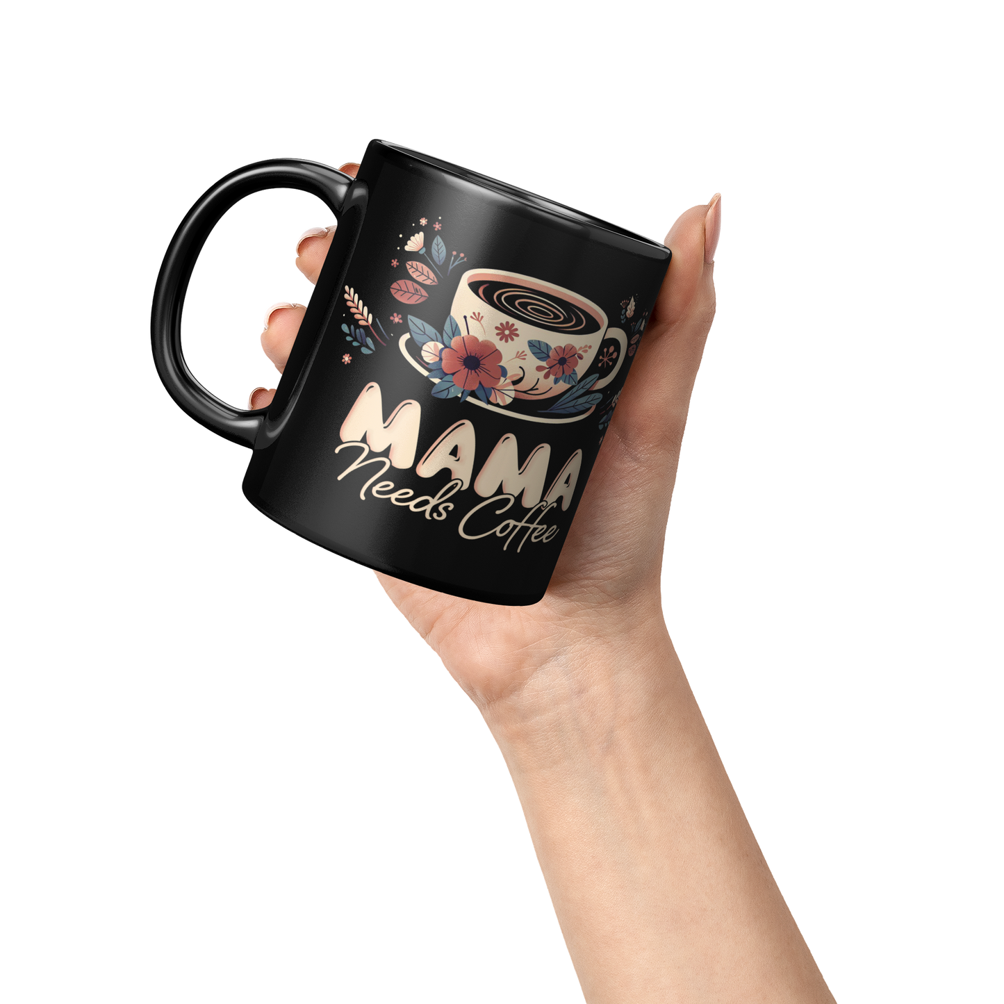 Mama_Needs_Coffee_Mug_Lifestyle_Raised_Hand_LH_Mockup.png
