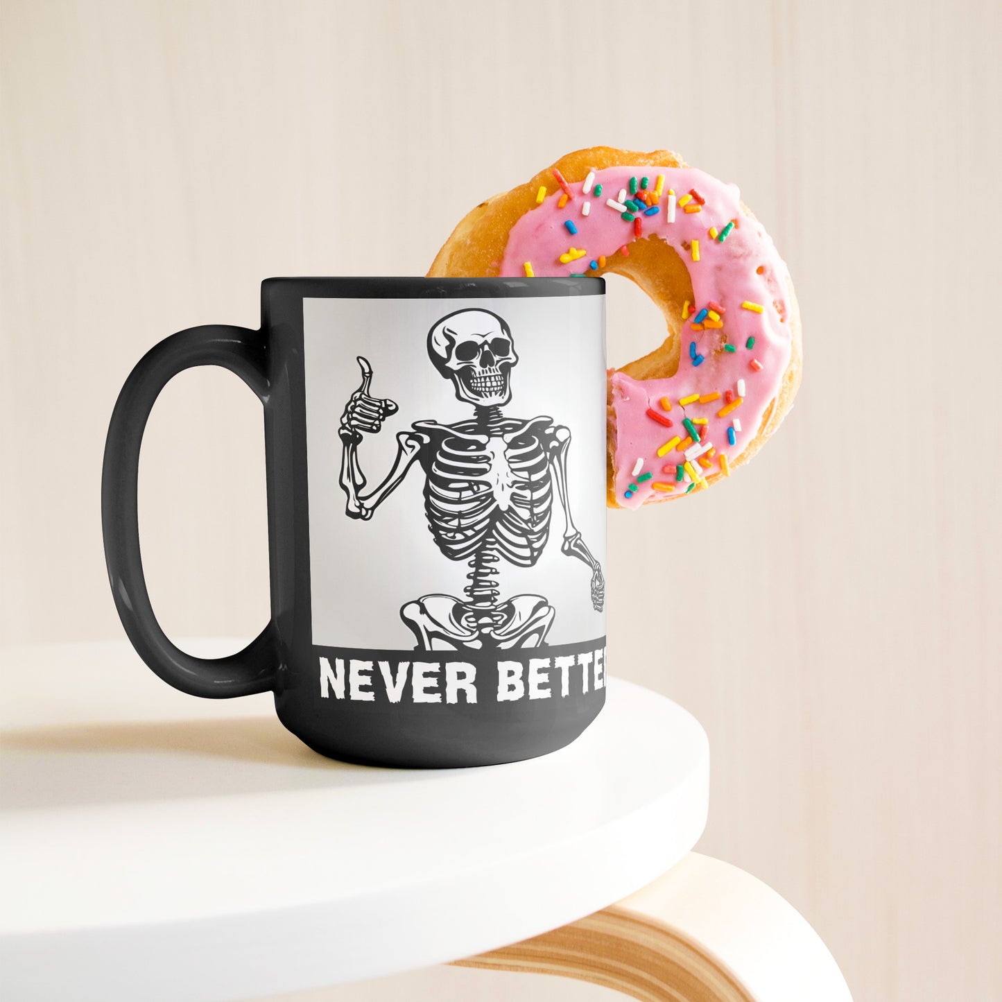 Never Better Coffee Mug