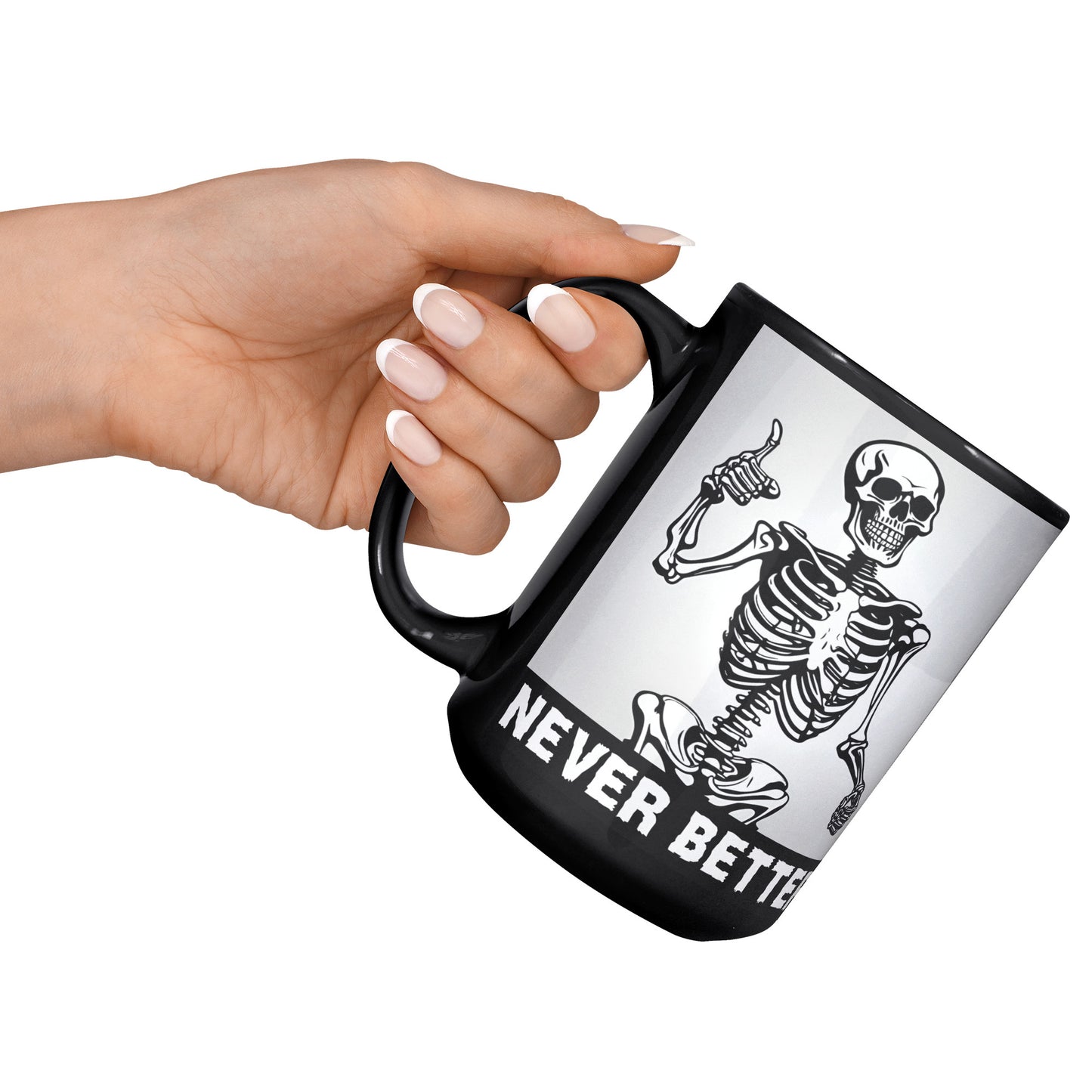 Never Better Coffee Mug