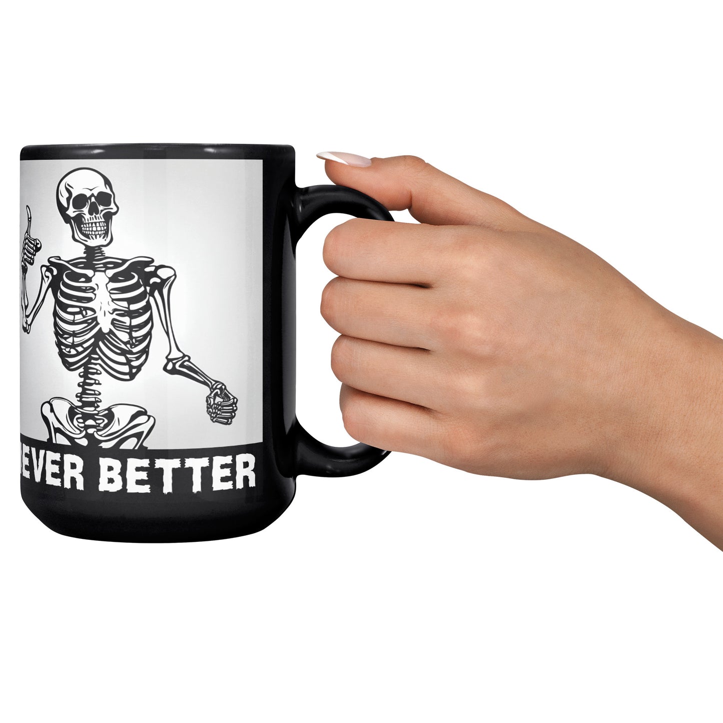 Never Better Coffee Mug