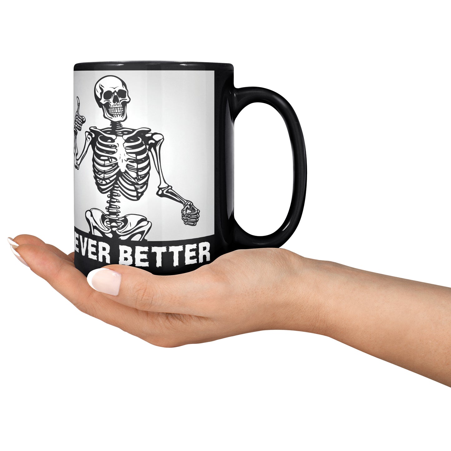 Never Better Coffee Mug