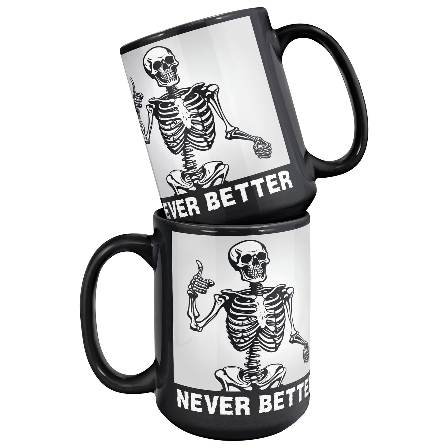 Never Better Coffee Mug