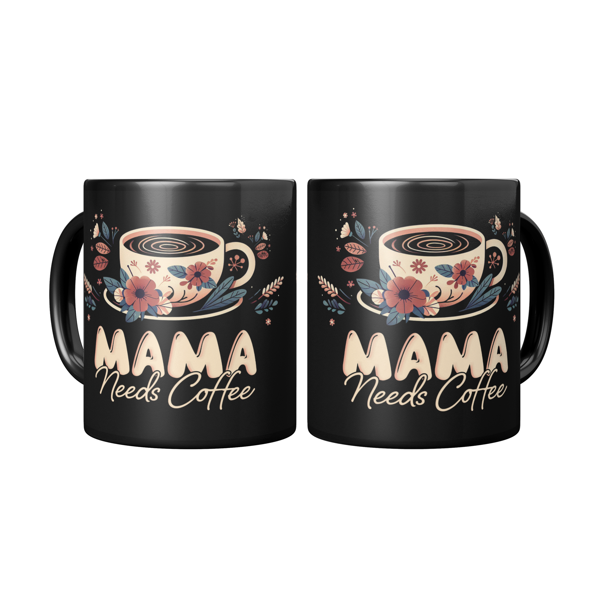 Mama_Needs_Coffee_Mug_Mug_2_Mugs_Center_Mockup.png