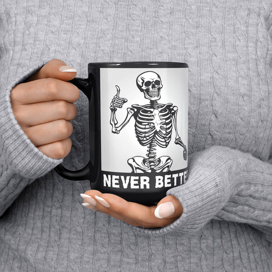 Never Better Coffee Mug